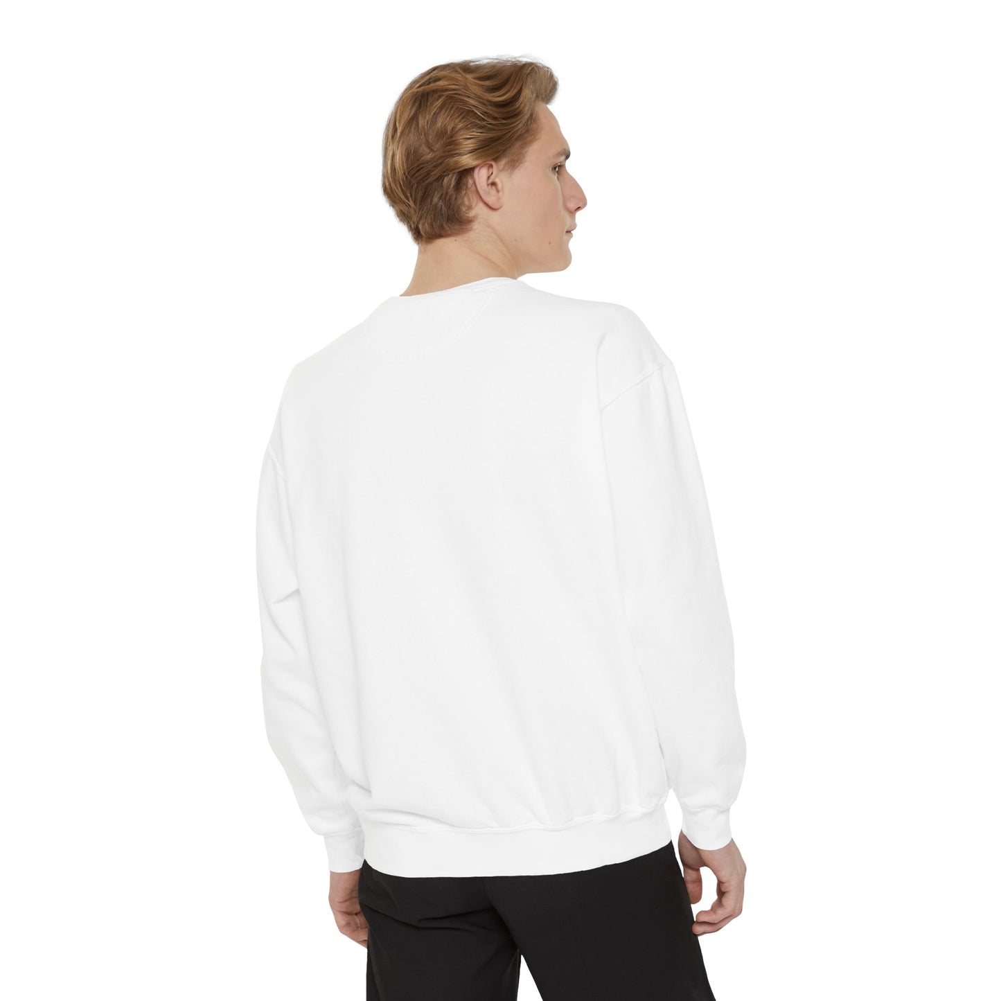 Unisex Garment-Dyed Sweatshirt - "Say You Can't and You Won't"