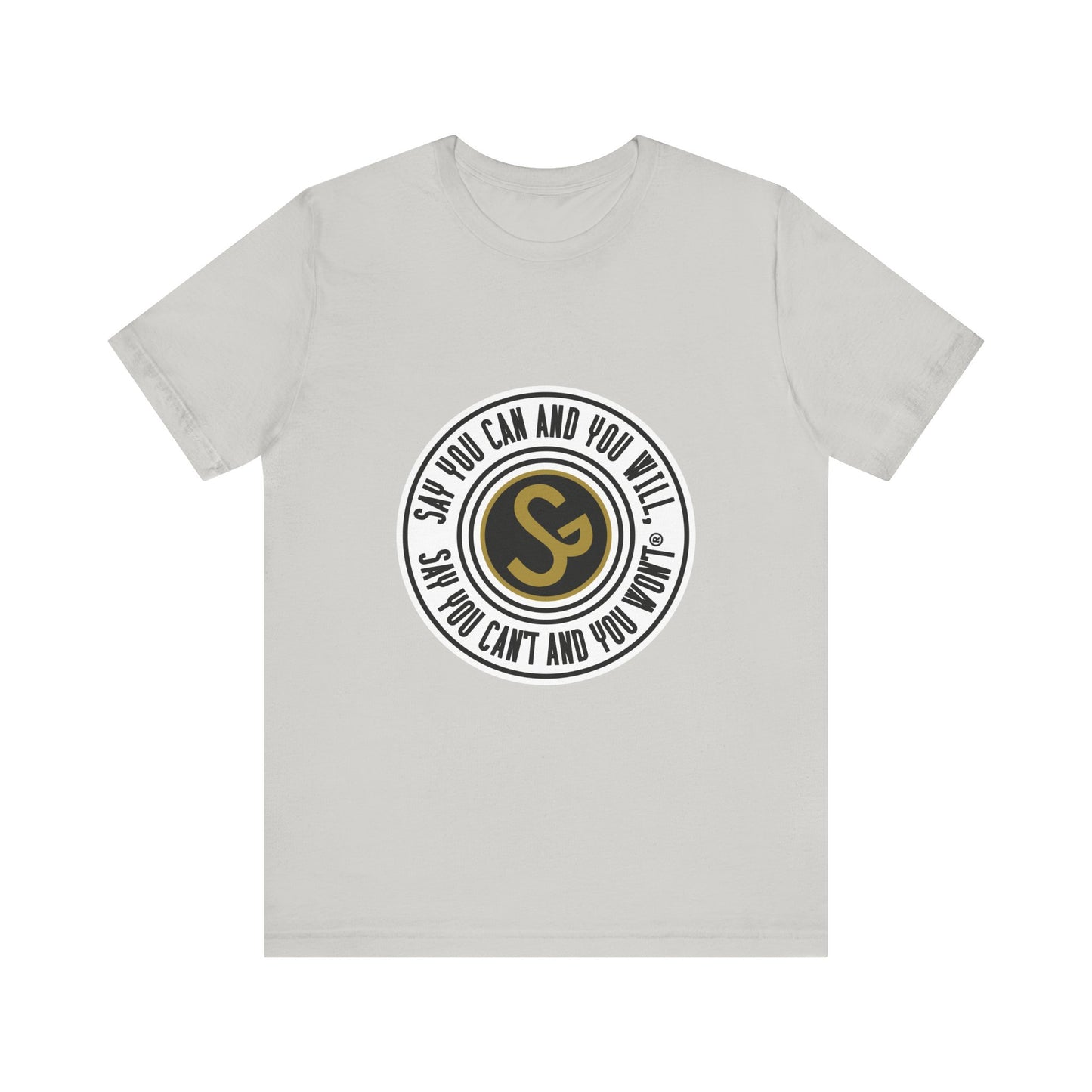 Unisex Jersey Short Sleeve Tee - "Say You Can and You Will"