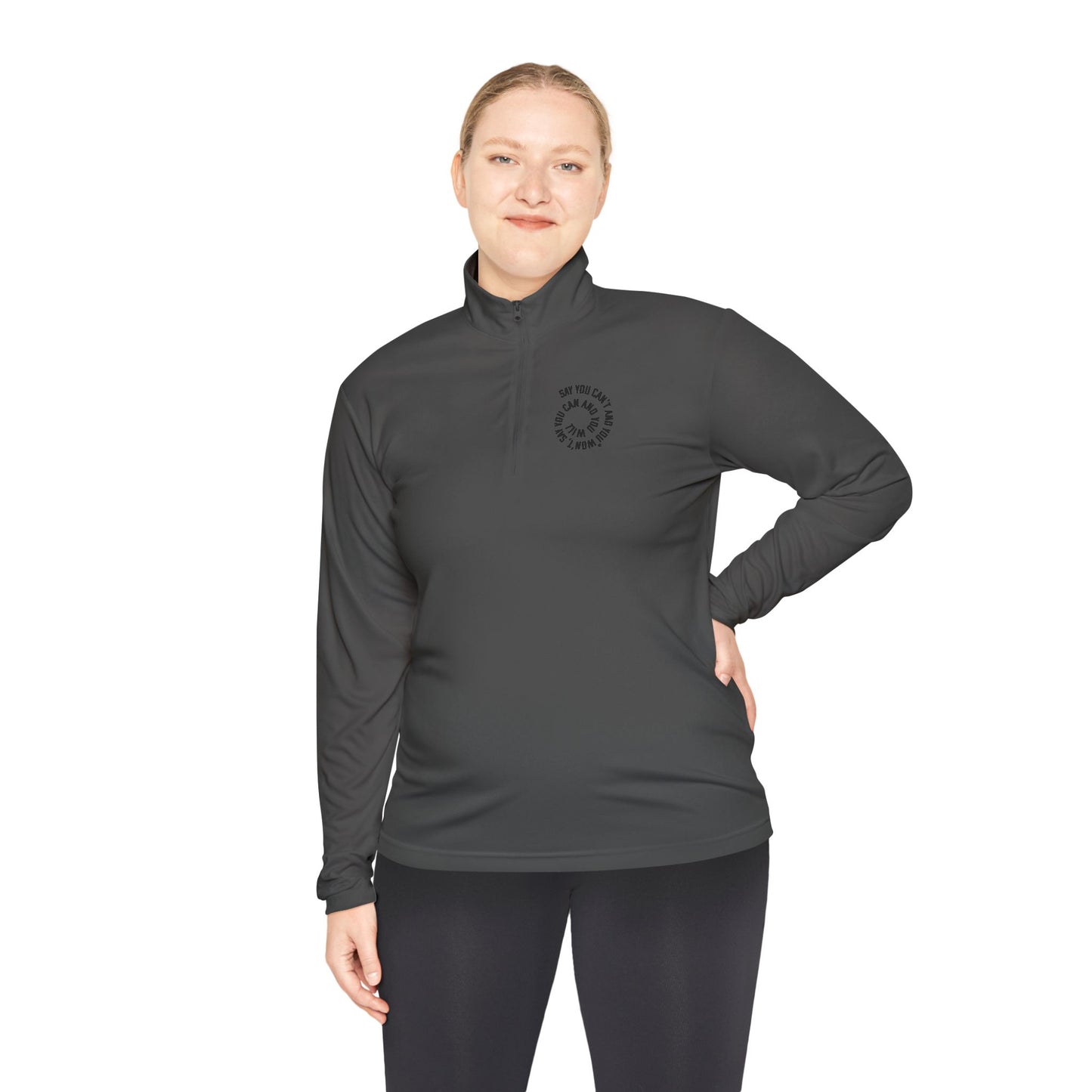 Cozy Unisex Quarter-Zip Pullover - "Say You Can and You Will"