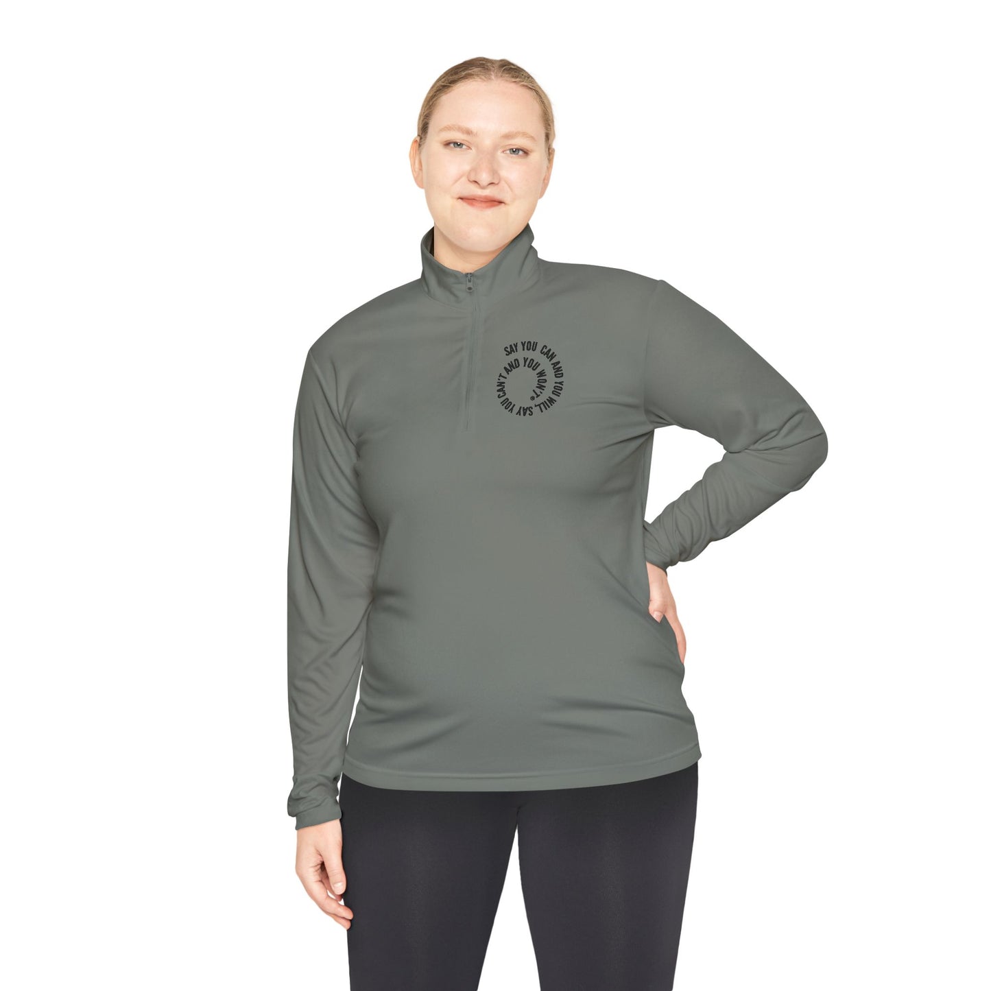 Unisex Quarter-Zip Pullover - "Say You Can and You Will"