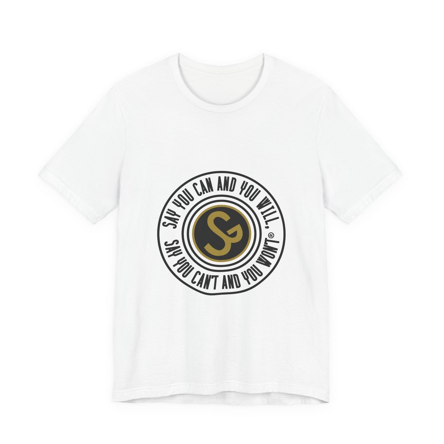 Unisex Jersey Short Sleeve Tee - "Say You Can and You Will"