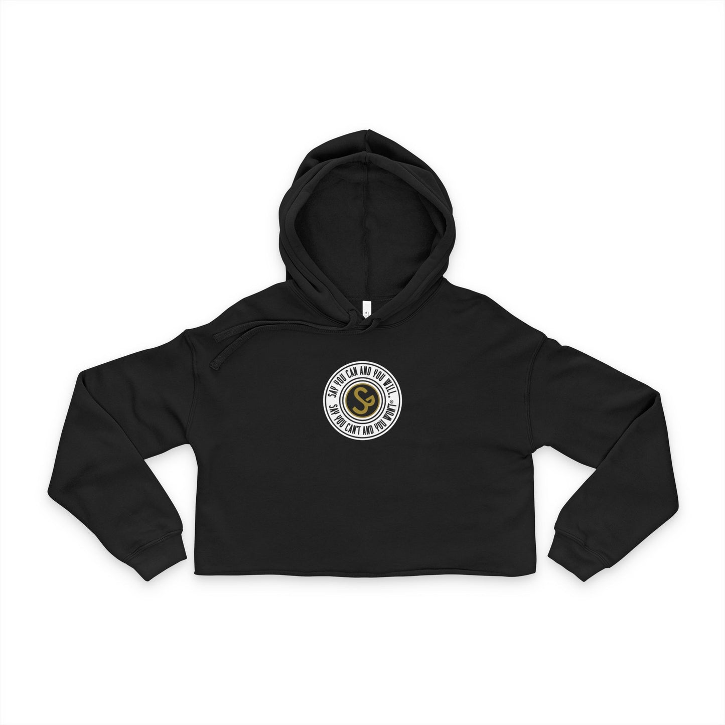 Women's Cropped Hoodie - Say You Can and You Will