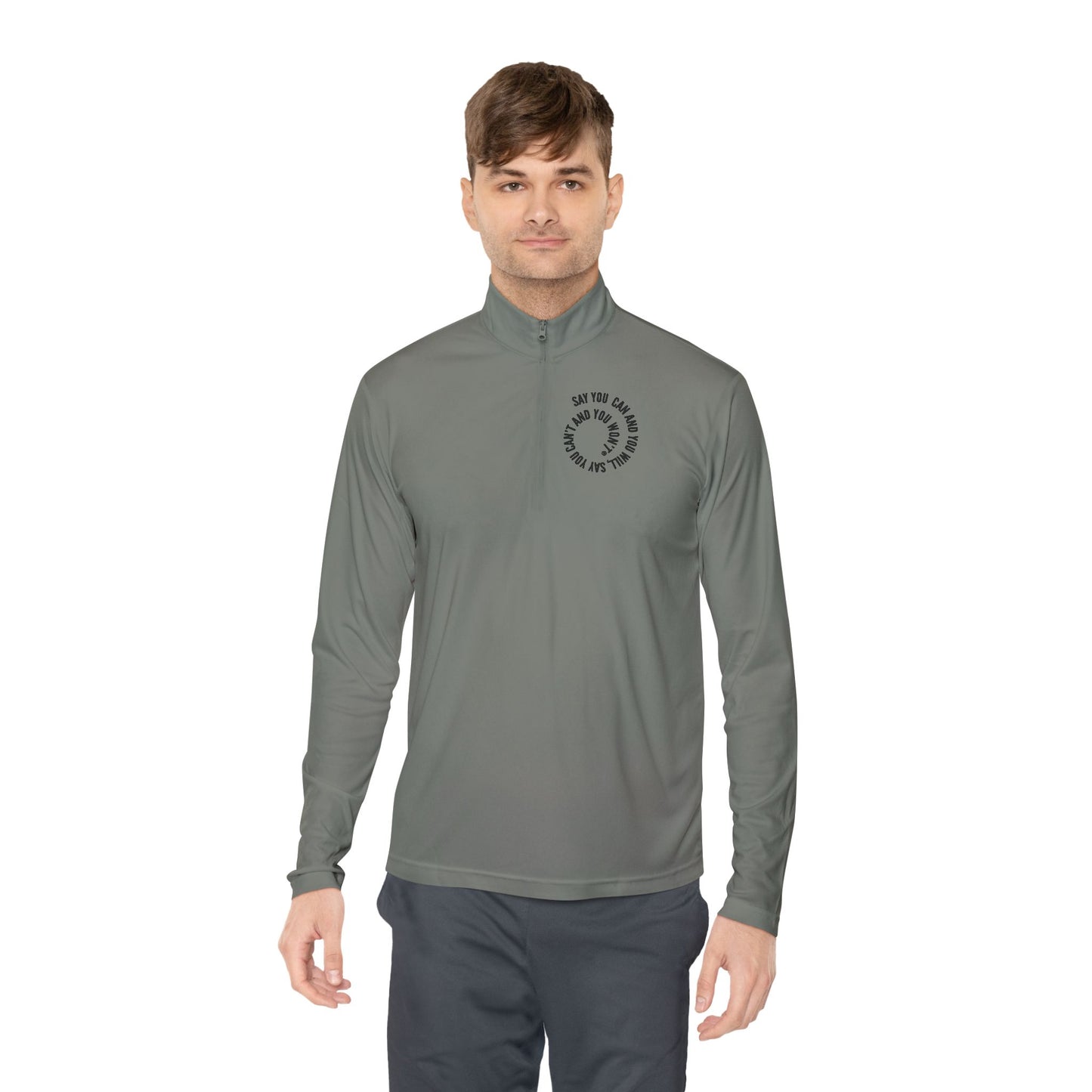 Unisex Quarter-Zip Pullover - "Say You Can and You Will"