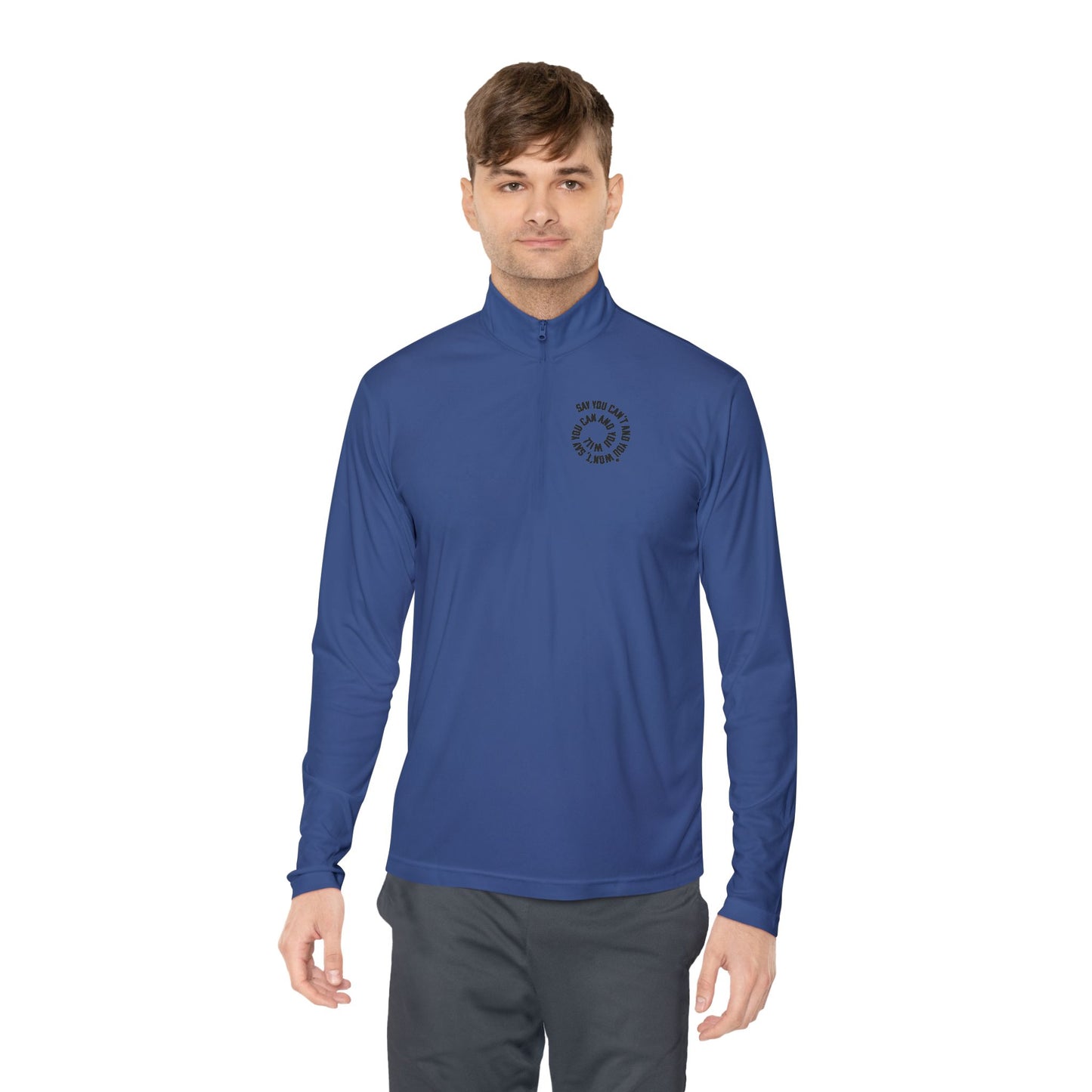 Cozy Unisex Quarter-Zip Pullover - "Say You Can and You Will"