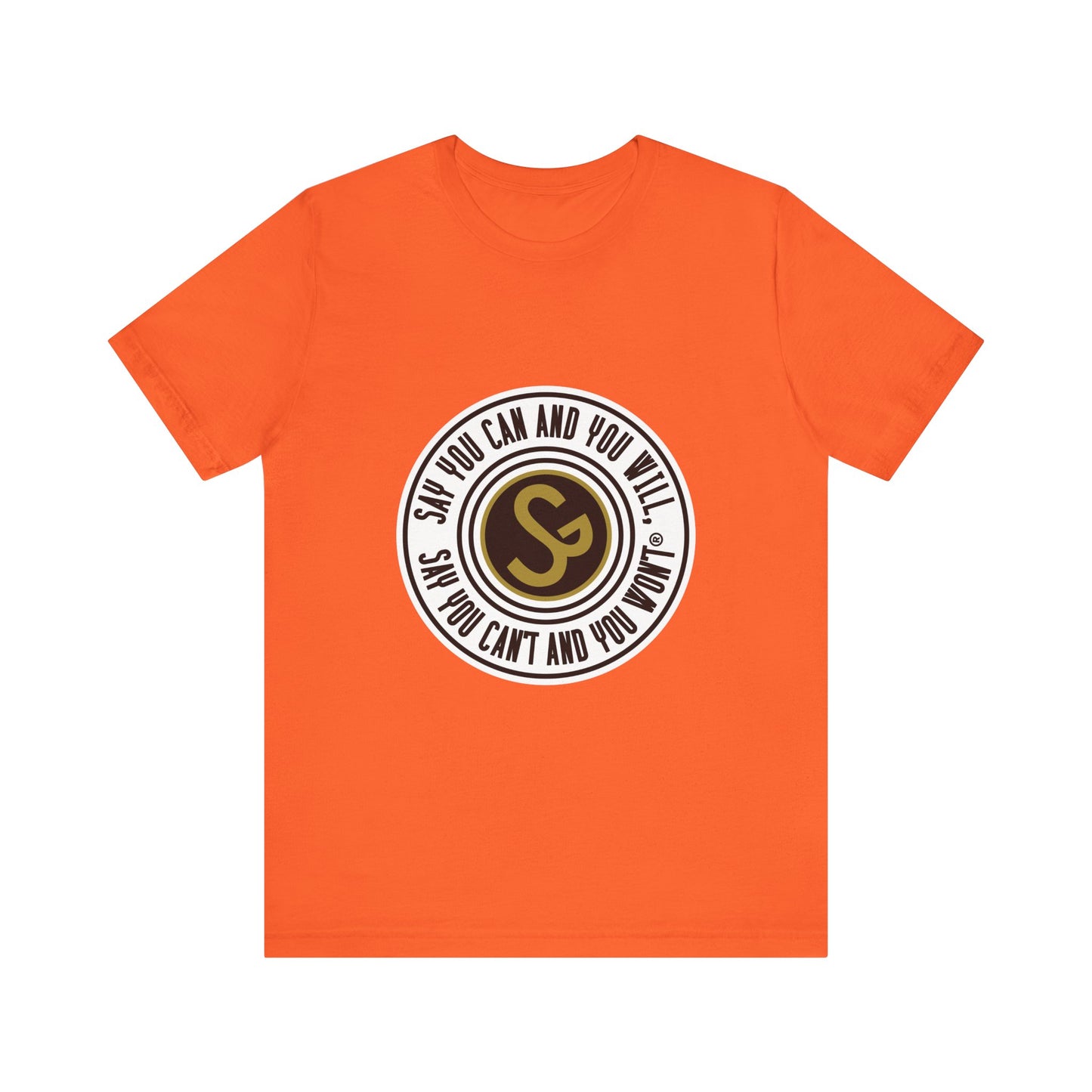 Unisex Jersey Short Sleeve Tee - "Say You Can and You Will"