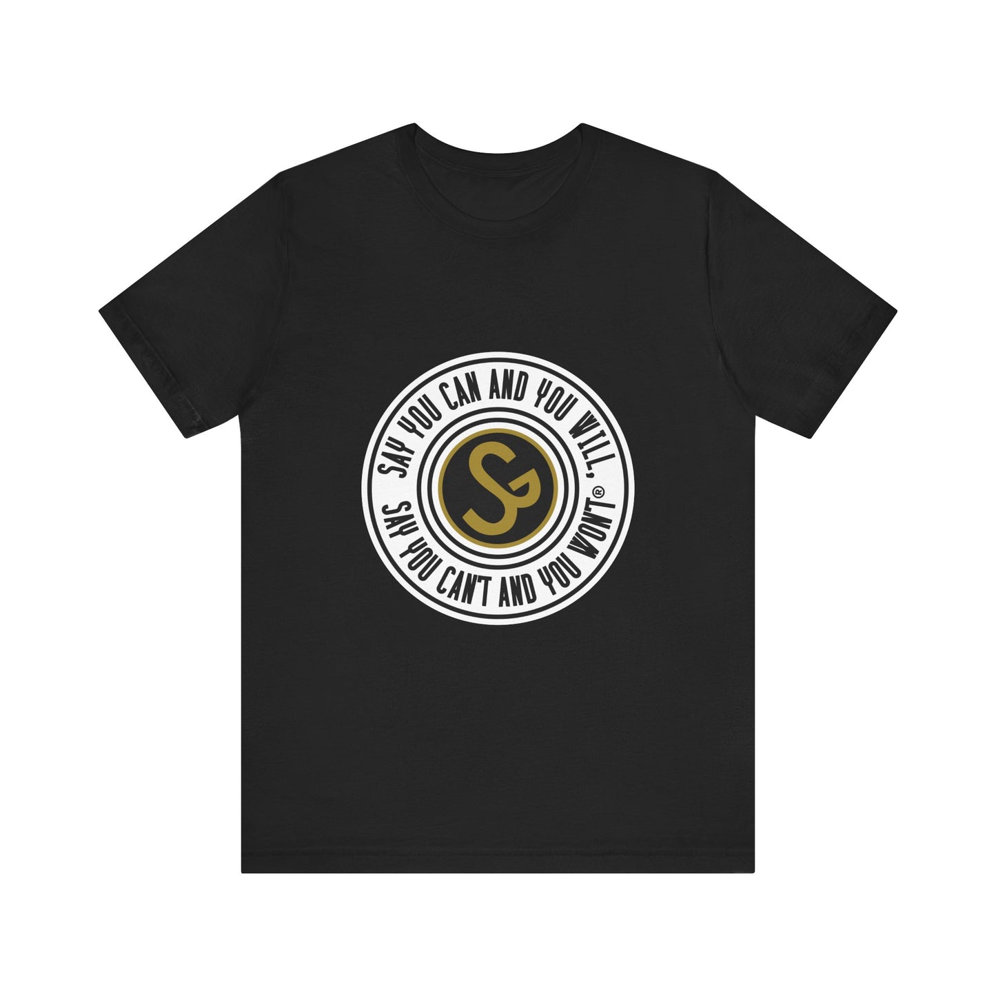 Unisex Jersey Short Sleeve Tee - "Say You Can and You Will"