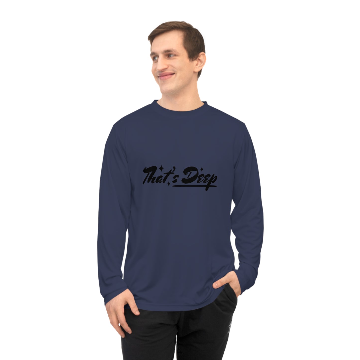Unisex Performance Long Sleeve Shirt - "That's Deep"