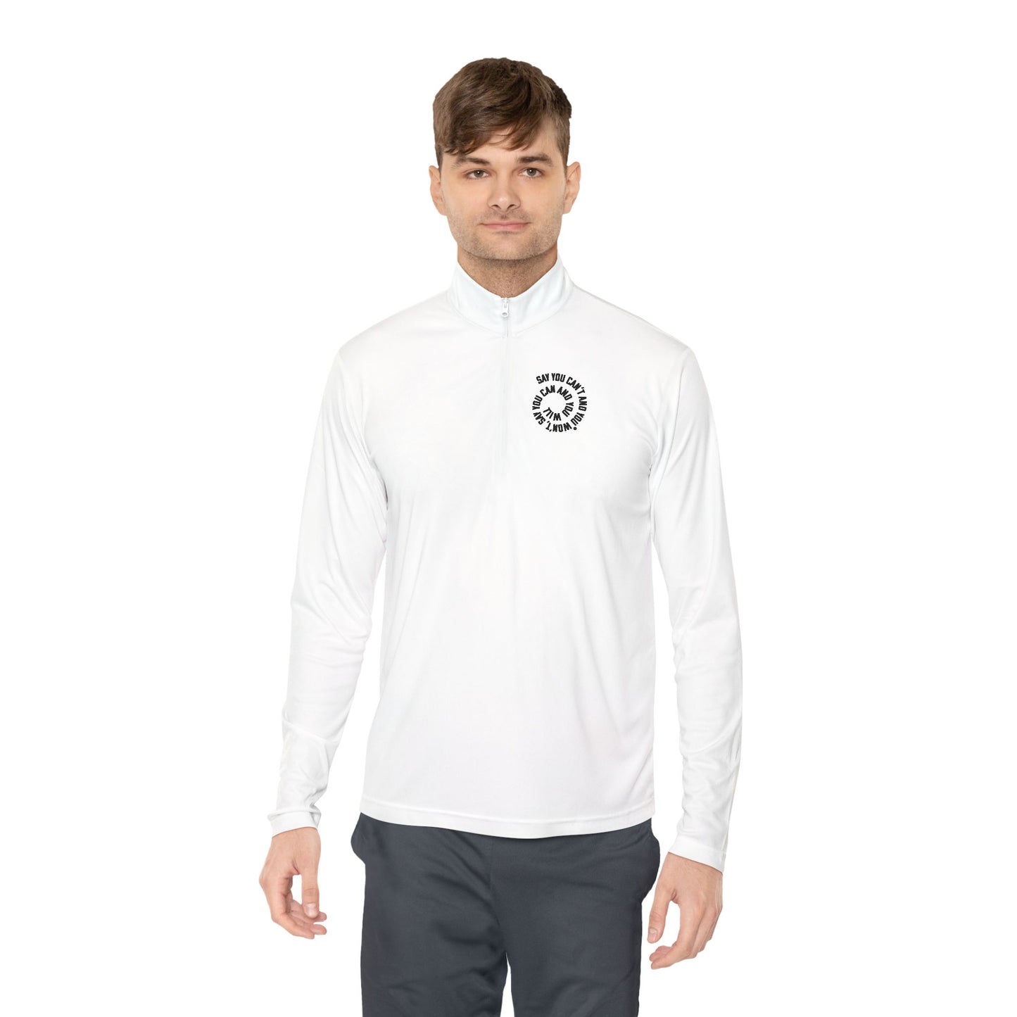 Cozy Unisex Quarter-Zip Pullover - "Say You Can and You Will"