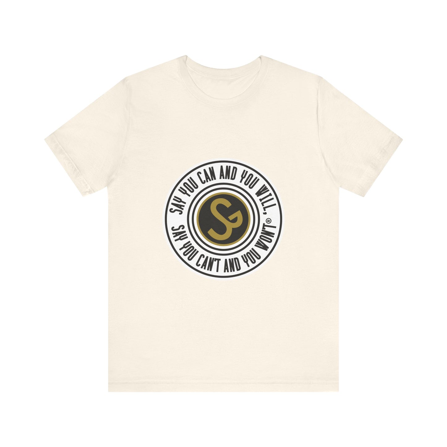 Unisex Jersey Short Sleeve Tee - "Say You Can and You Will"