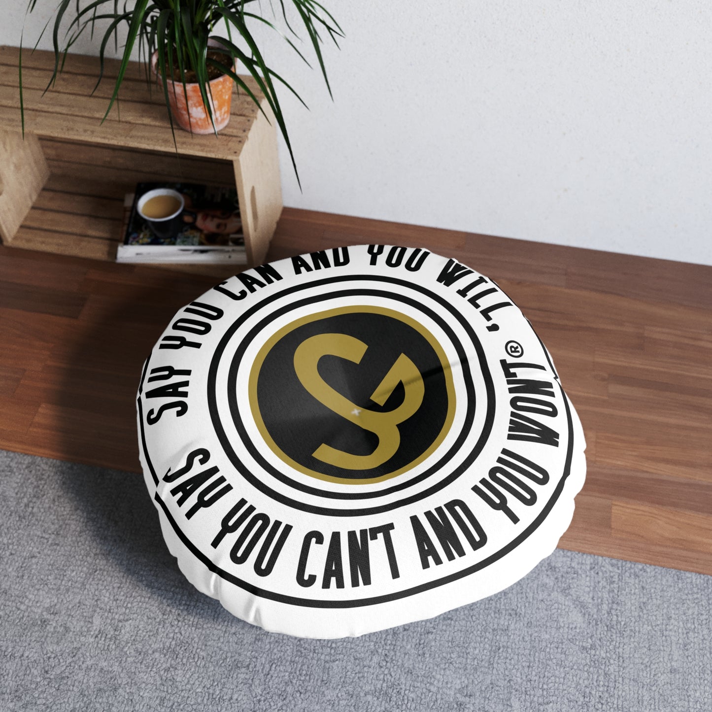 Round Motivational Tufted Floor Pillow - "Say You Can and You Will"