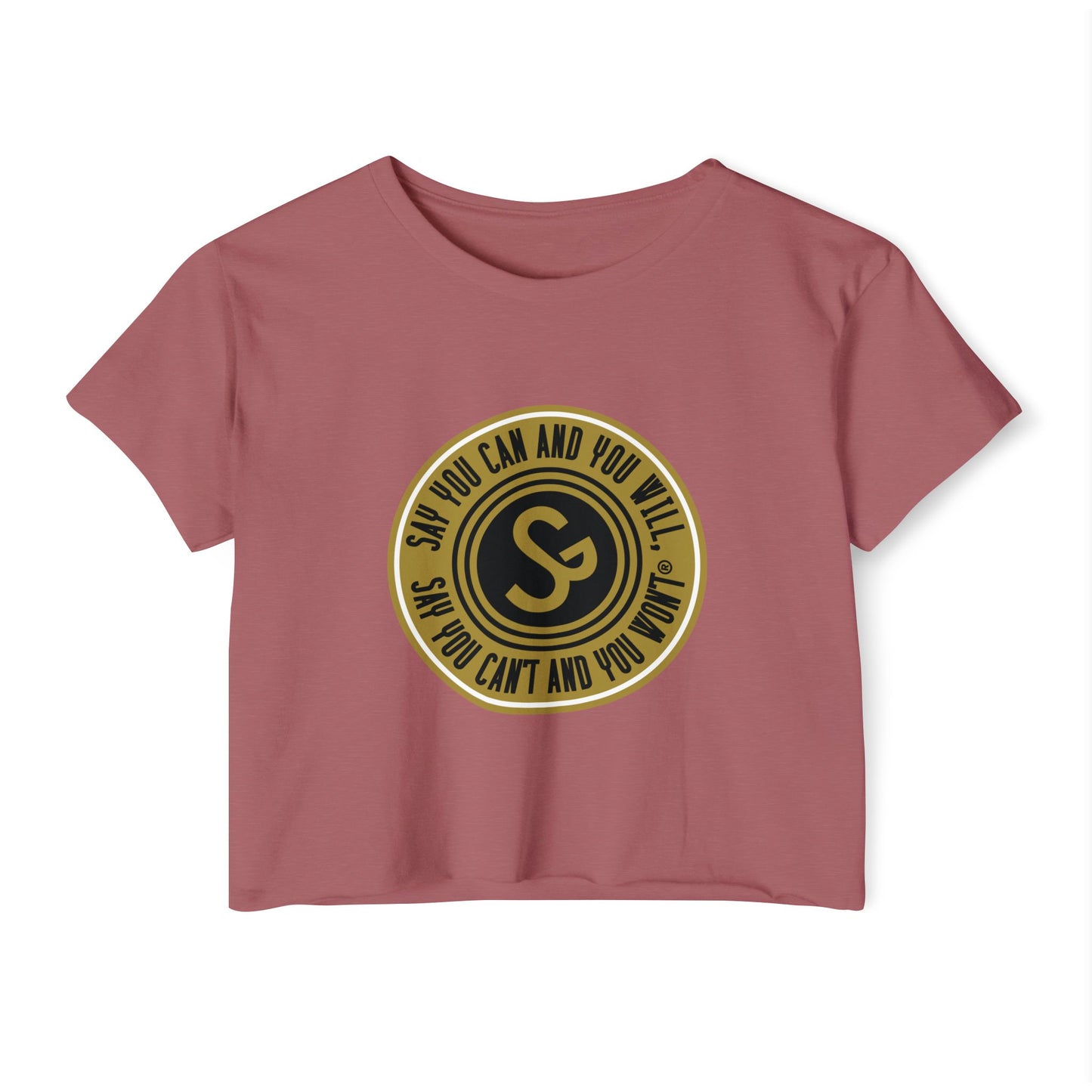 Empowering Women’s Festival Crop Top - "Say You Can and You Will"