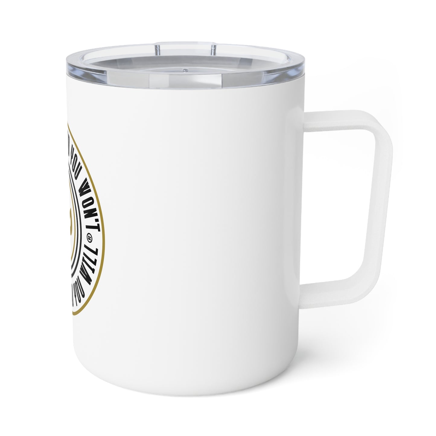 Motivational Insulated Coffee Mug - "Say You Can't and You Won't"