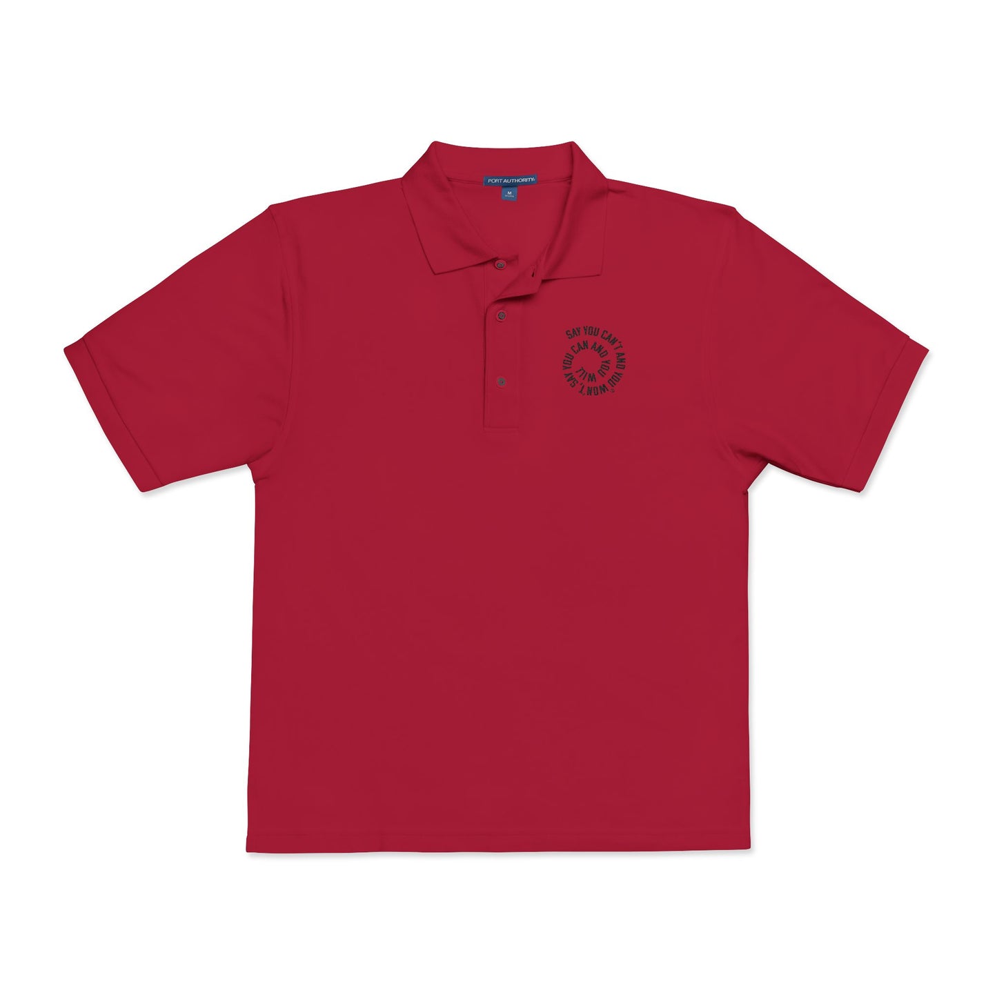 Embroidered Unisex Polo Shirt - Say You Can and You Will