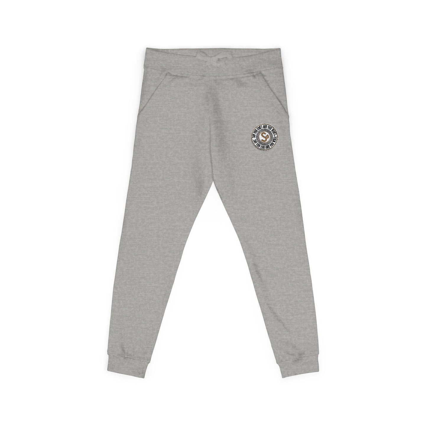 Embroidered Unisex Fleece Sweatpants - Say You Can and You Will