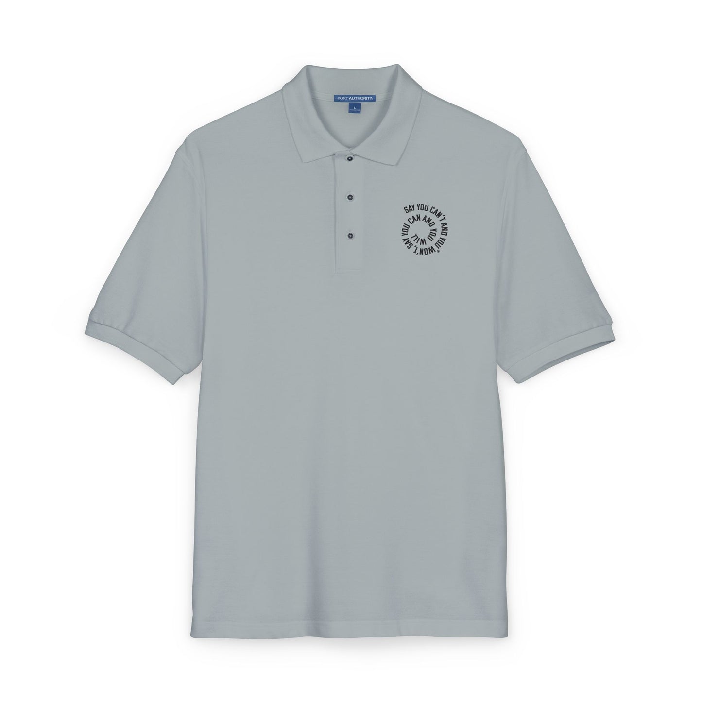 Embroidered Unisex Polo Shirt - Say You Can and You Will