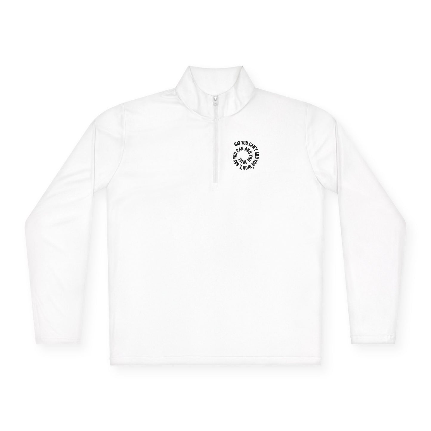 Cozy Unisex Quarter-Zip Pullover - "Say You Can and You Will"