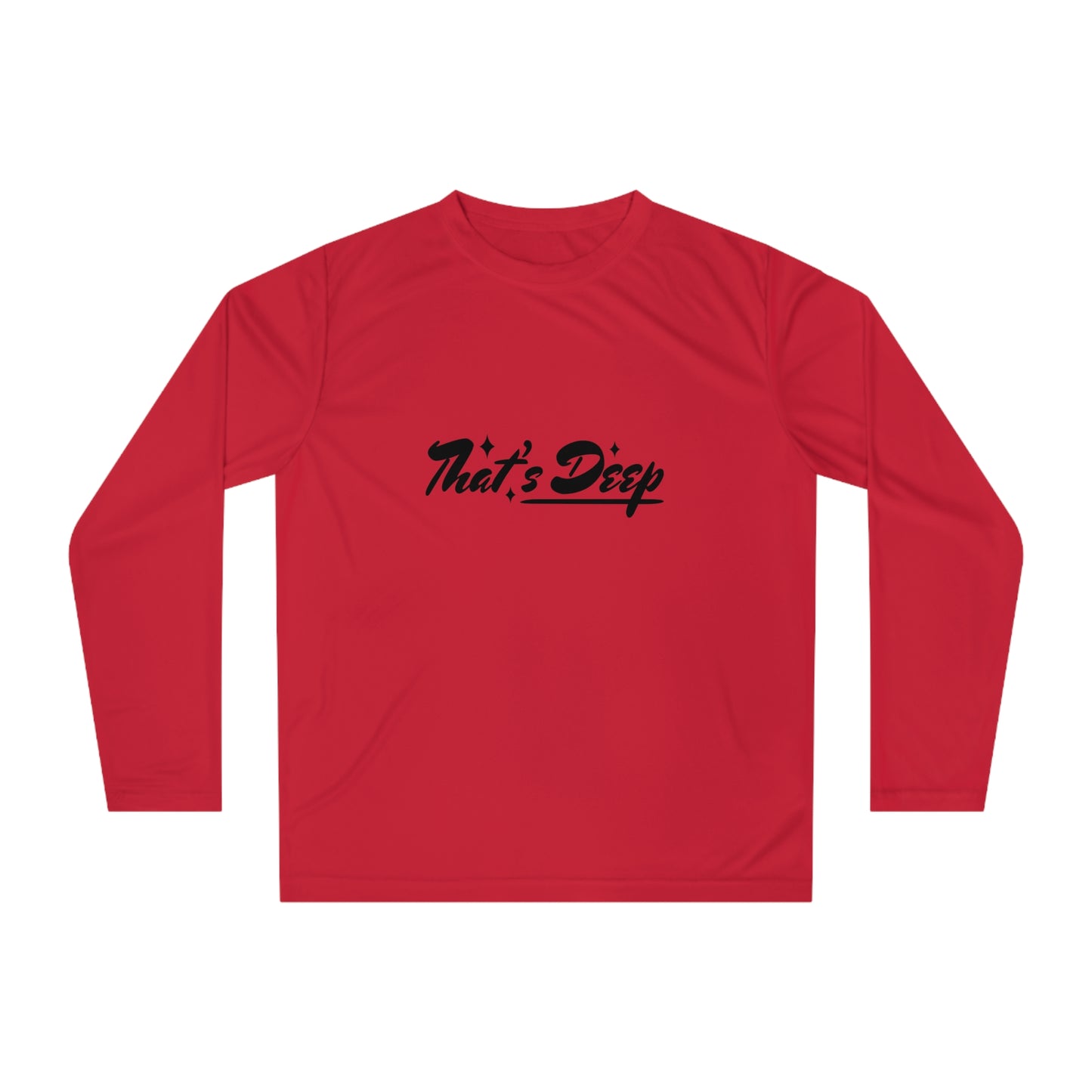 Unisex Performance Long Sleeve Shirt - "That's Deep"