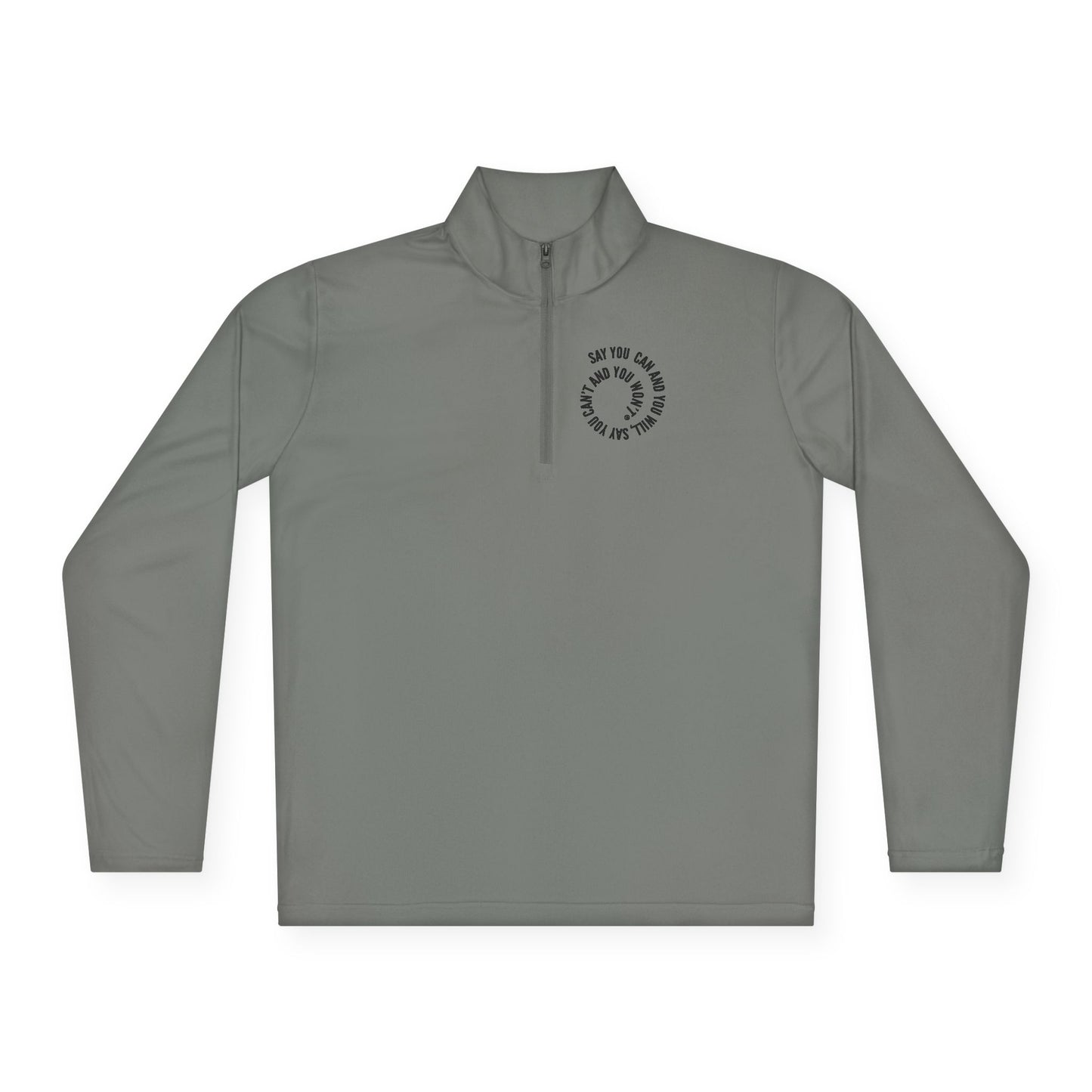 Unisex Quarter-Zip Pullover - "Say You Can and You Will"