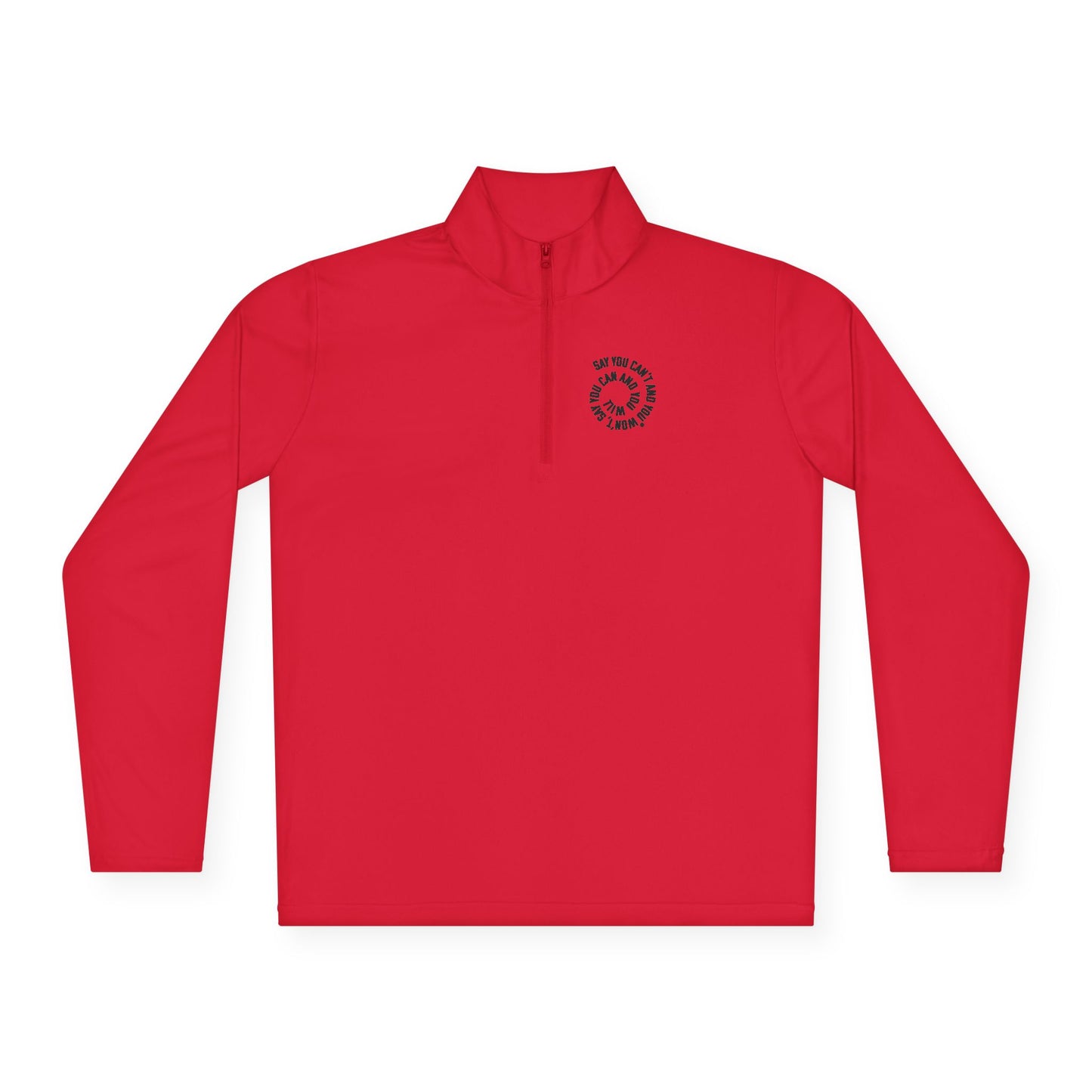 Cozy Unisex Quarter-Zip Pullover - "Say You Can and You Will"