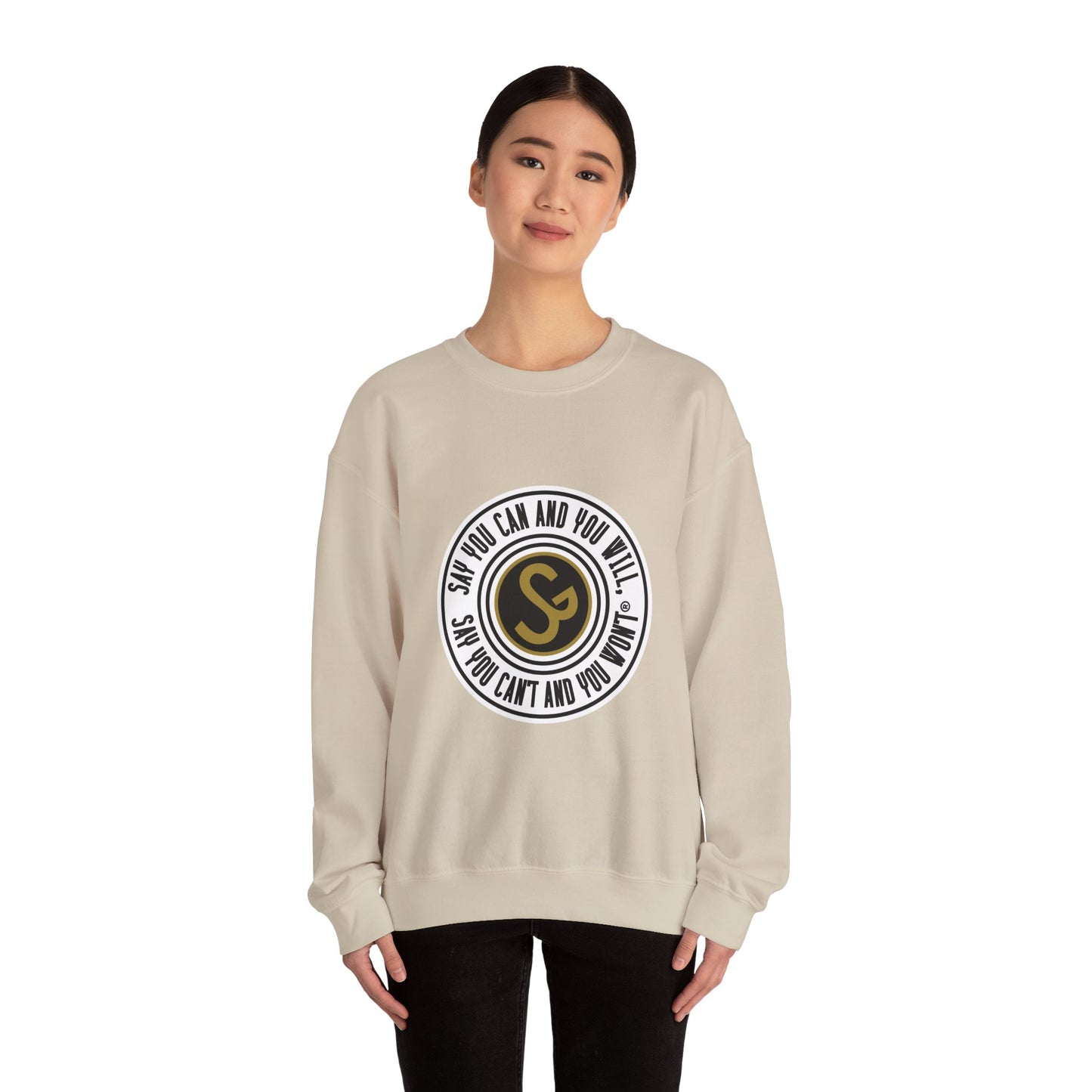 Unisex Inspirational Quote Sweatshirt - "Say You Can and You Will"