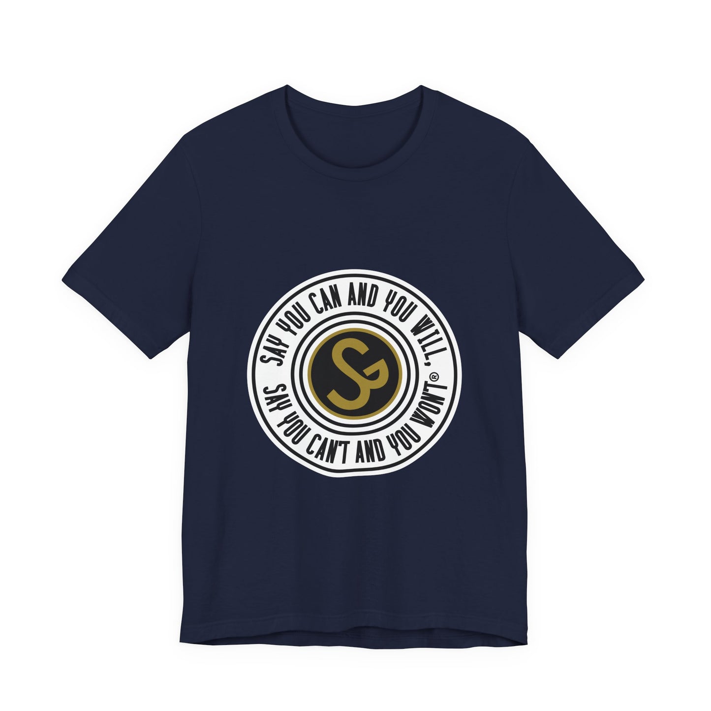 Unisex Jersey Short Sleeve Tee - "Say You Can and You Will"