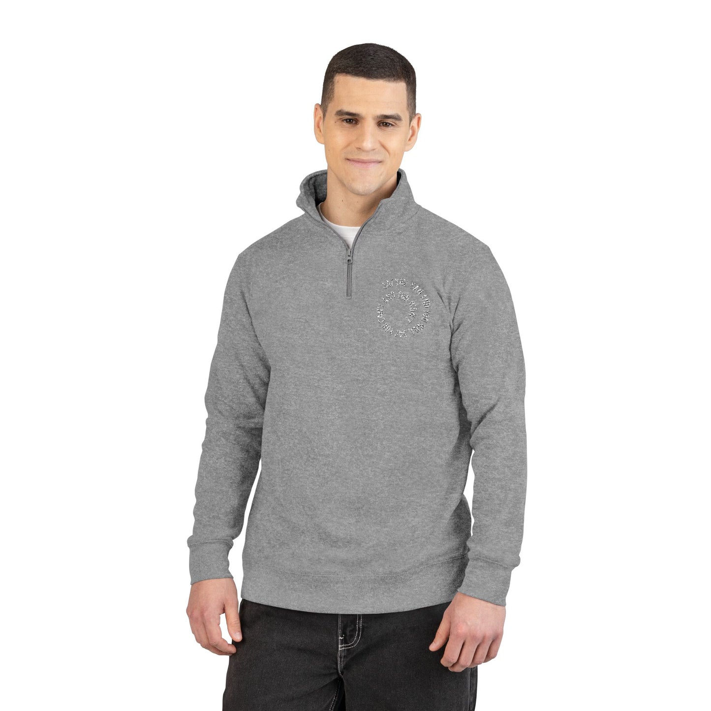 Embroidered "Say You Can and You Will" Fleece Pullover - Quarter Zip Cozy Sweatshirt