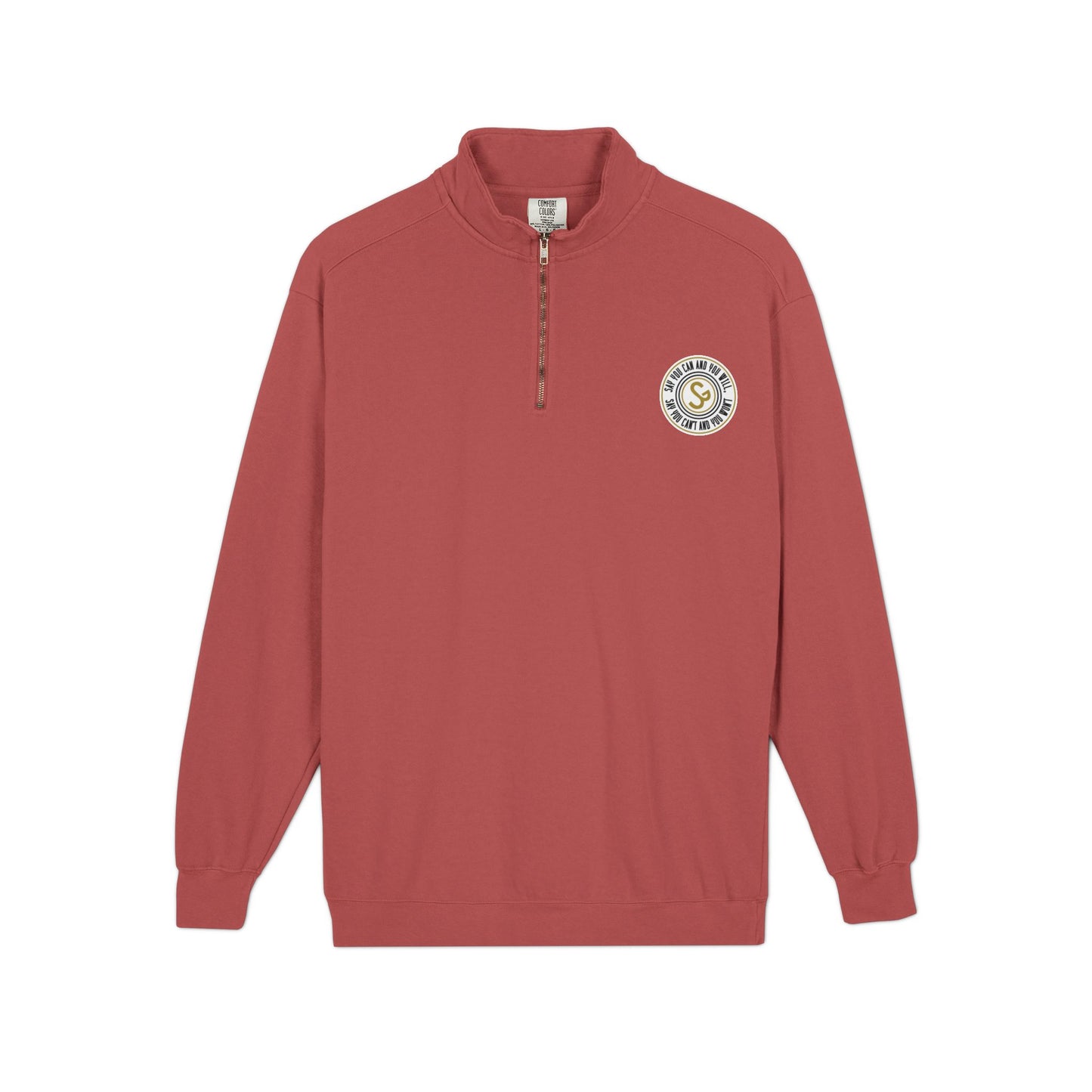 Unisex Adult Quarter-Zip Sweatshirt - "Say You Can and You Will"