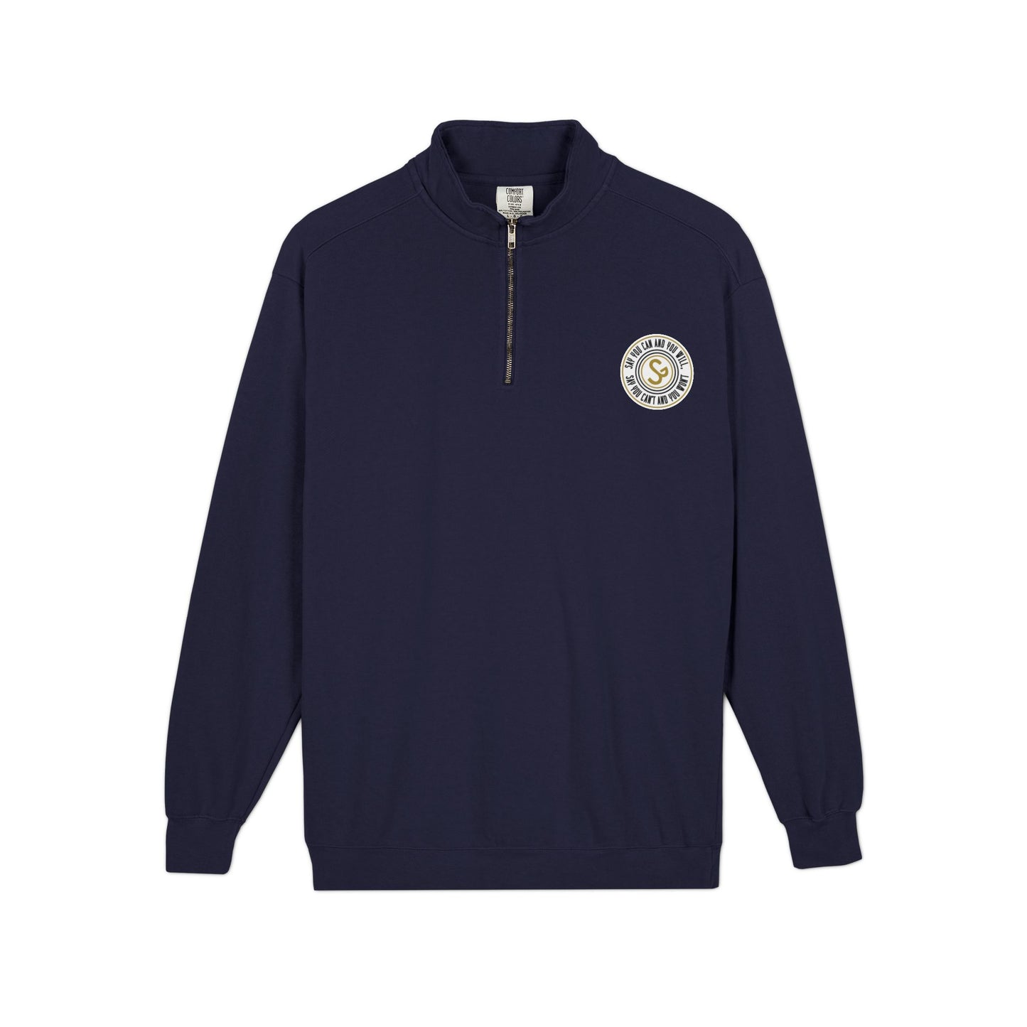 Unisex Adult Quarter-Zip Sweatshirt - "Say You Can and You Will"