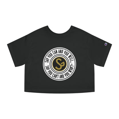 Champion Women's Heritage Cropped T-Shirt - "Say You Can and You Will"