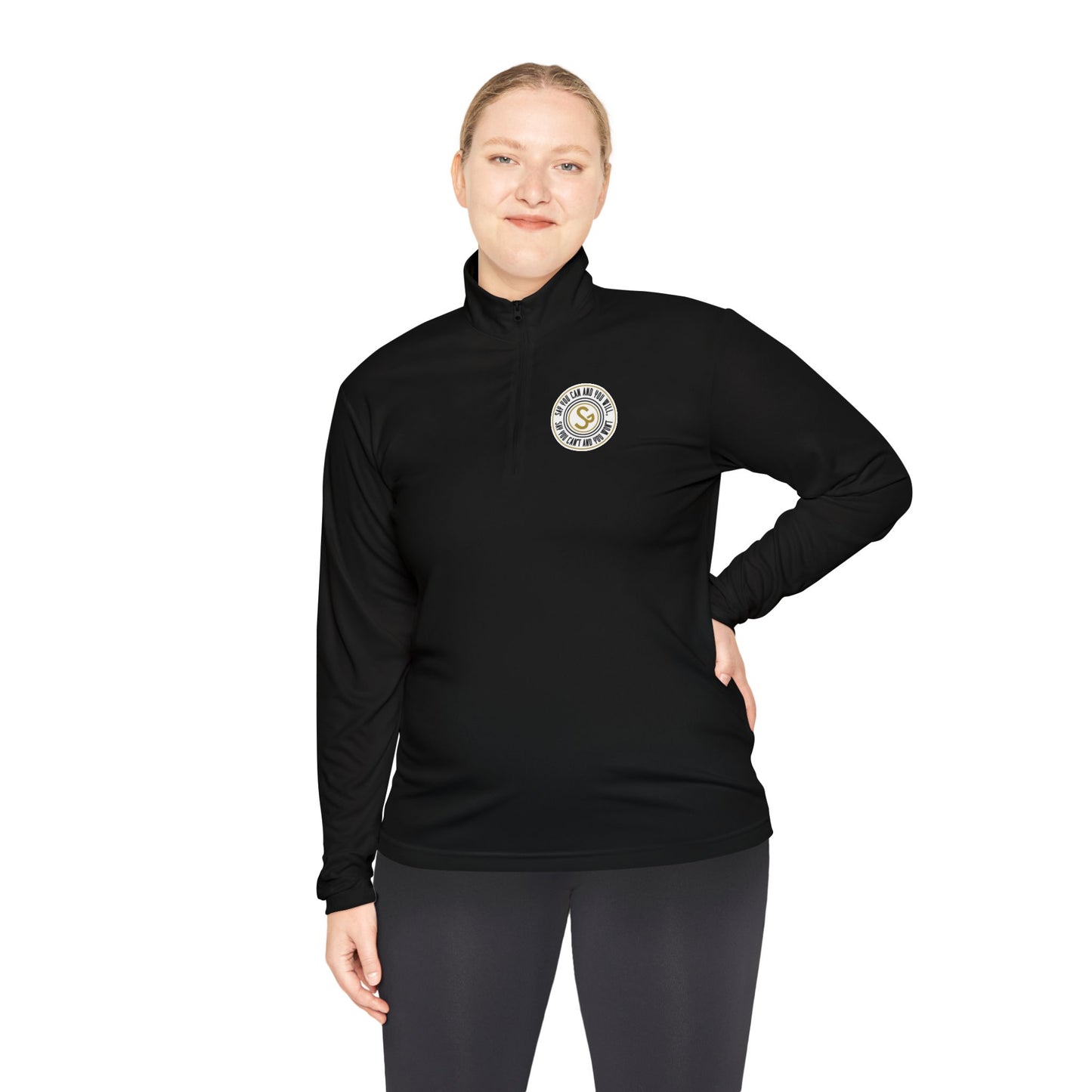 Unisex Quarter-Zip Pullover - "Say You Can and You Will"