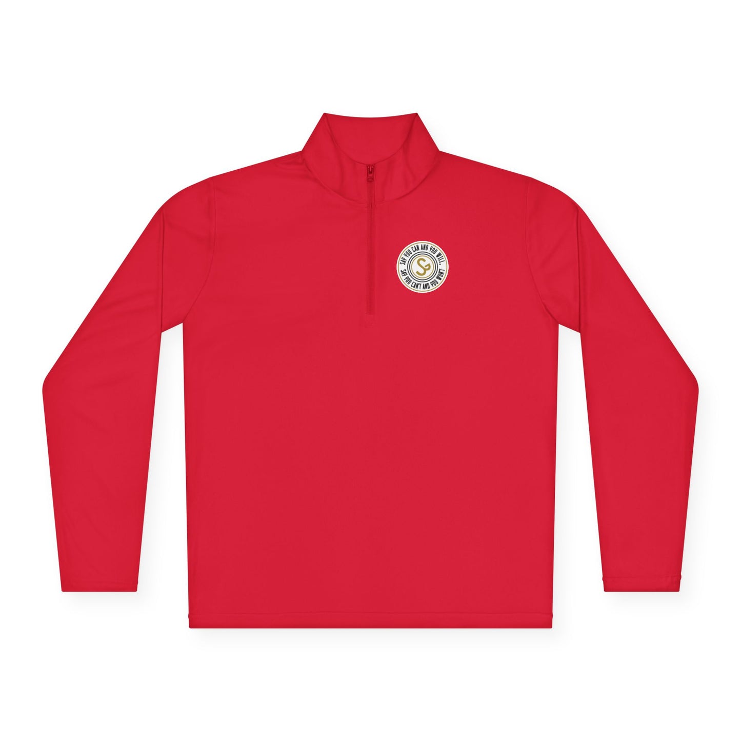 Unisex Quarter-Zip Pullover - "Say You Can and You Will"