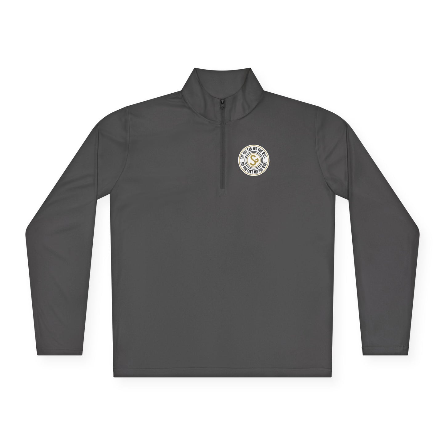 Unisex Quarter-Zip Pullover - "Say You Can and You Will"