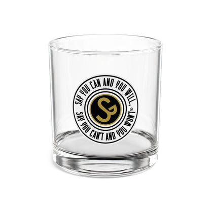 10oz Rocks Glass - Say You Can and You Will