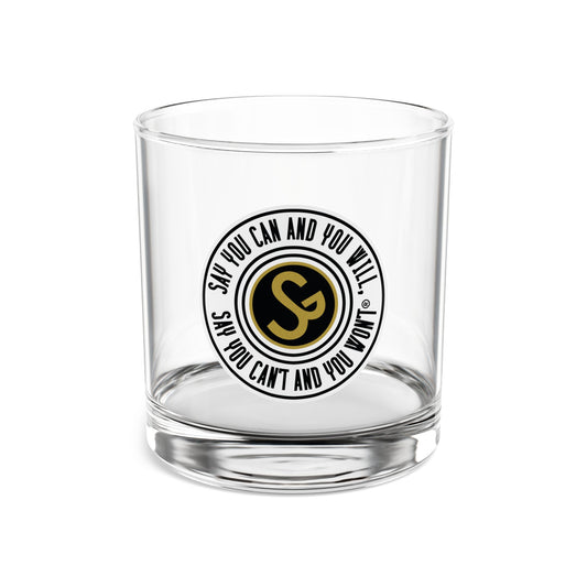 10oz Rocks Glass - Say You Can and You Will