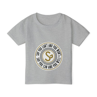 Inspirational Toddler T-Shirt - "Say You Can and You Don't"