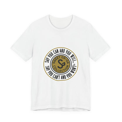 Unisex Jersey Short Sleeve Tee - "Say You Can and You Will"