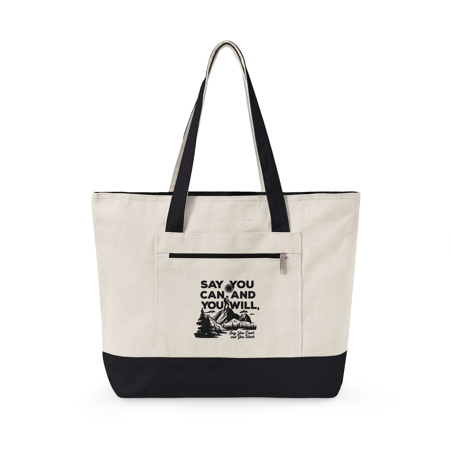 Canvas Tote Bag — "Say You Can and You Will" Motivational Zippered Tote