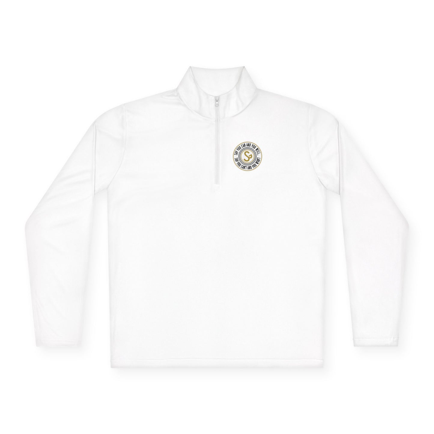 Unisex Quarter-Zip Pullover - "Say You Can and You Will"