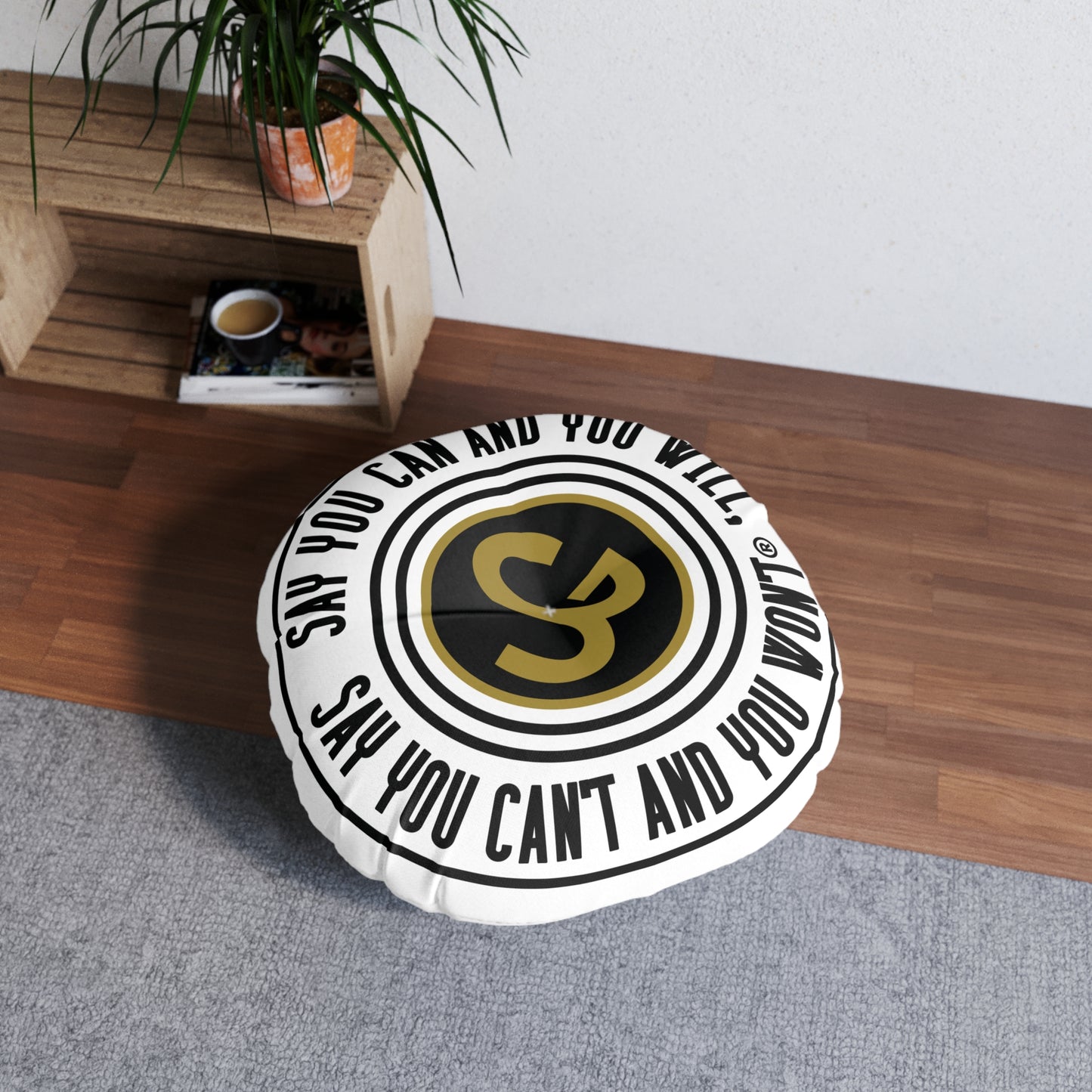 Round Motivational Tufted Floor Pillow - "Say You Can and You Will"