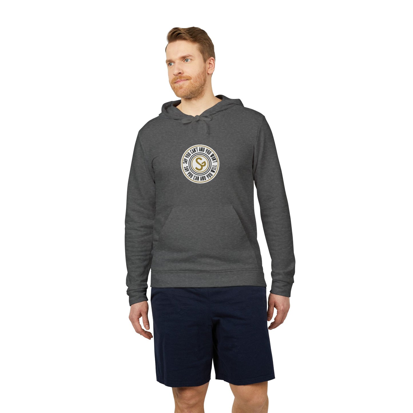 Hoodie — Minimal "Say You Can and You Will" Pullover