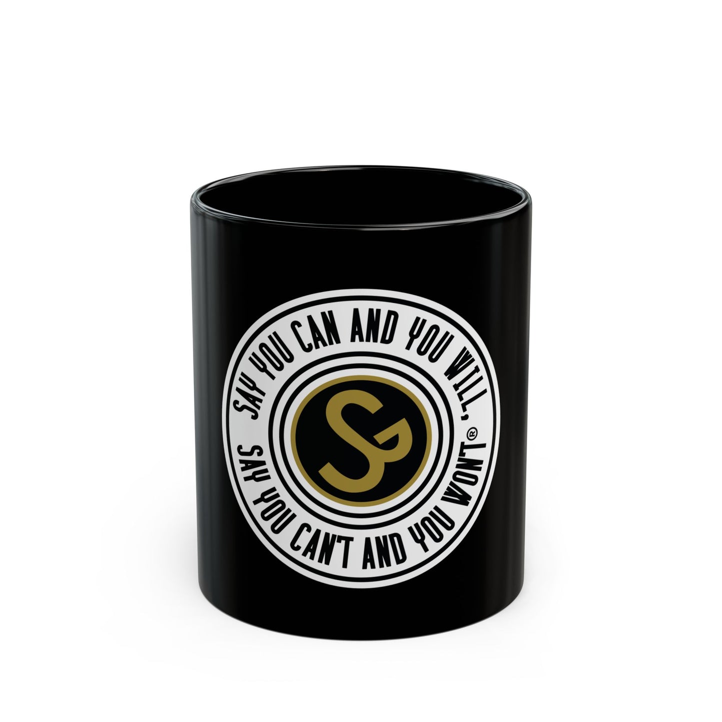 Black Mug - "Say You Can and You Will"