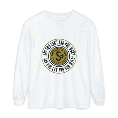 Unisex Garment-dyed Long Sleeve T-Shirt - "Say You Can and You Will"