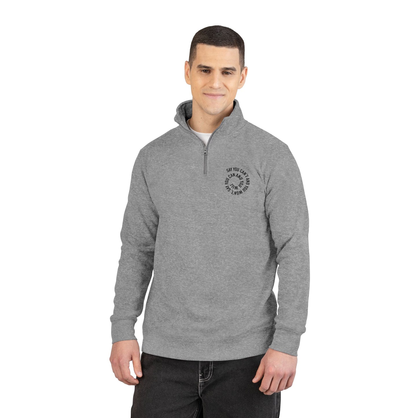 Embroidered Unisex Fleece Pullover - "Say You Can and You Will