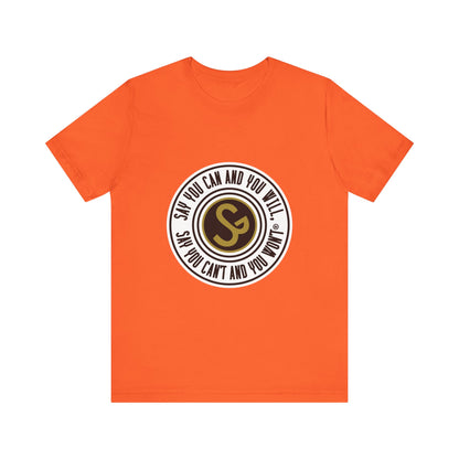 Unisex Jersey Short Sleeve Tee - "Say You Can and You Will"