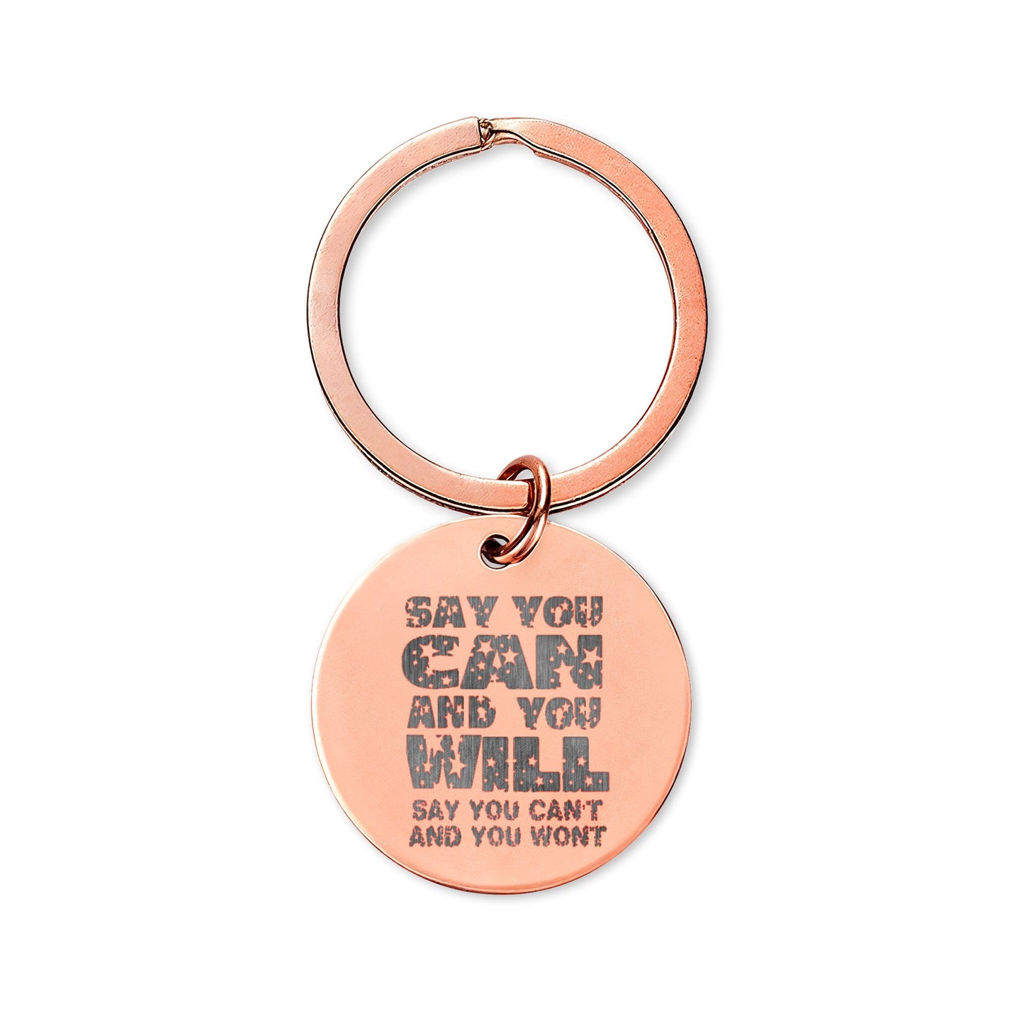 Engraved Stainless Steel Round Keychain - "Say You Can and You Will"