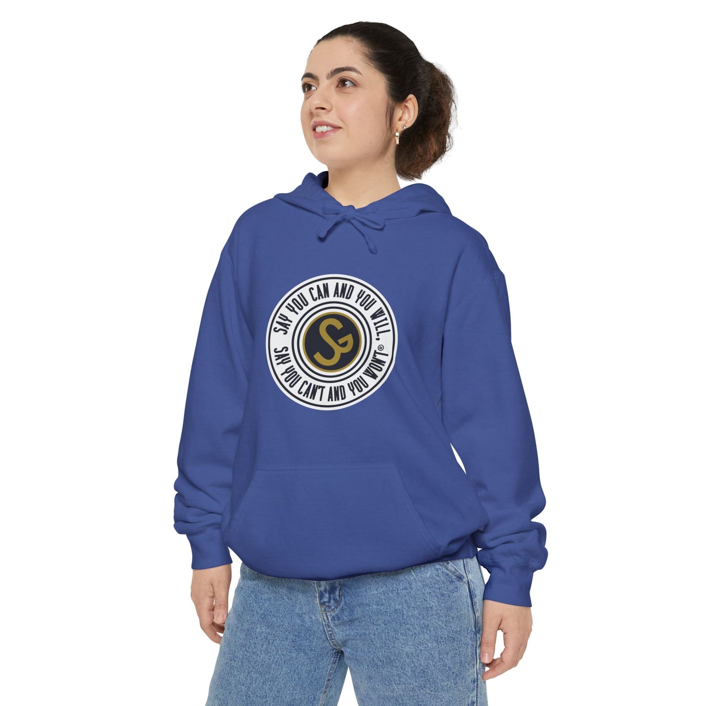Unisex Garment-Dyed Hoodie - "Say You Can and You Will"