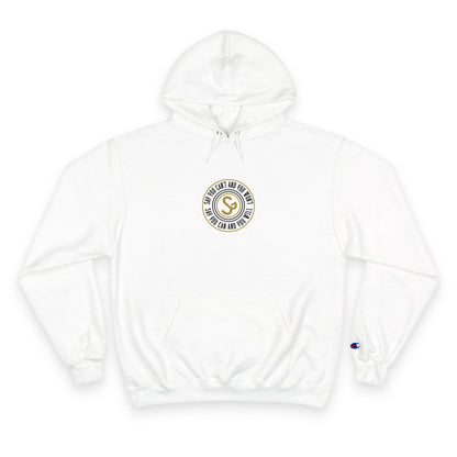 Champion Hoodie -"Say You Can and You Will"