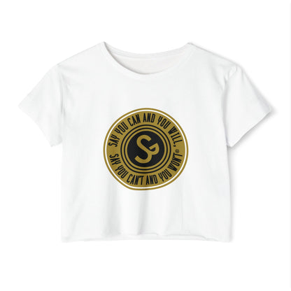 Empowering Women’s Festival Crop Top - "Say You Can and You Will"