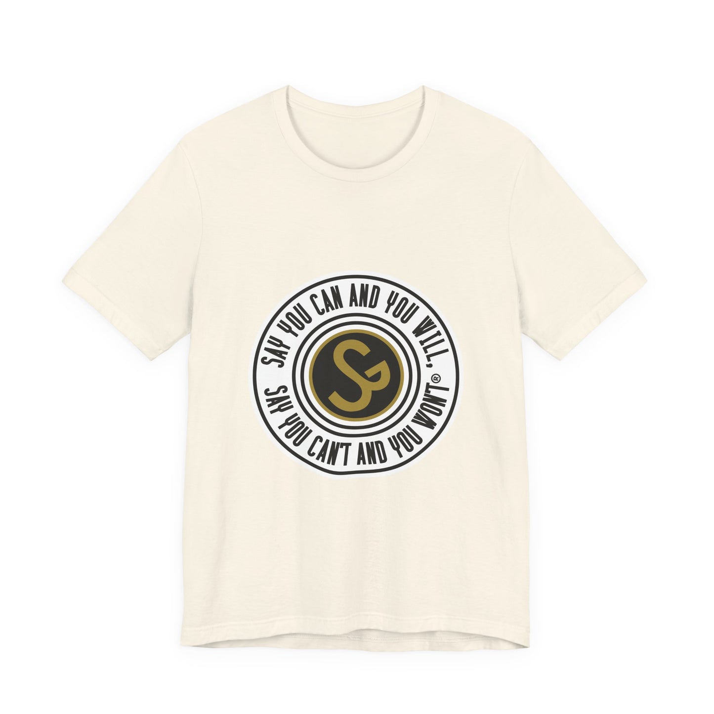 Unisex Jersey Short Sleeve Tee - "Say You Can and You Will"