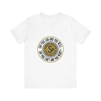Unisex Jersey Short Sleeve Tee - "Say You Can and You Will"